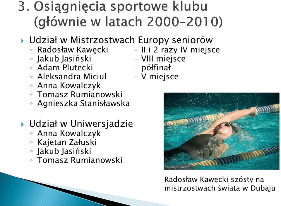 Uniwersjadzie Anna Kowalczyk Kajetan Załuski Jakub Jasiński Tomasz Rumianowski - II i 2