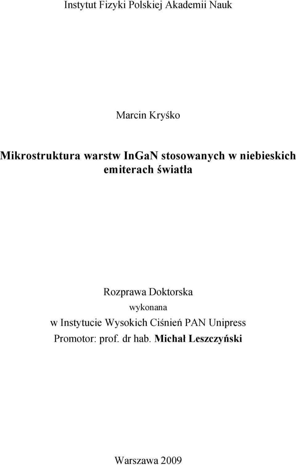 emiterach światła Rozprawa Doktorska wykonana w Instytucie