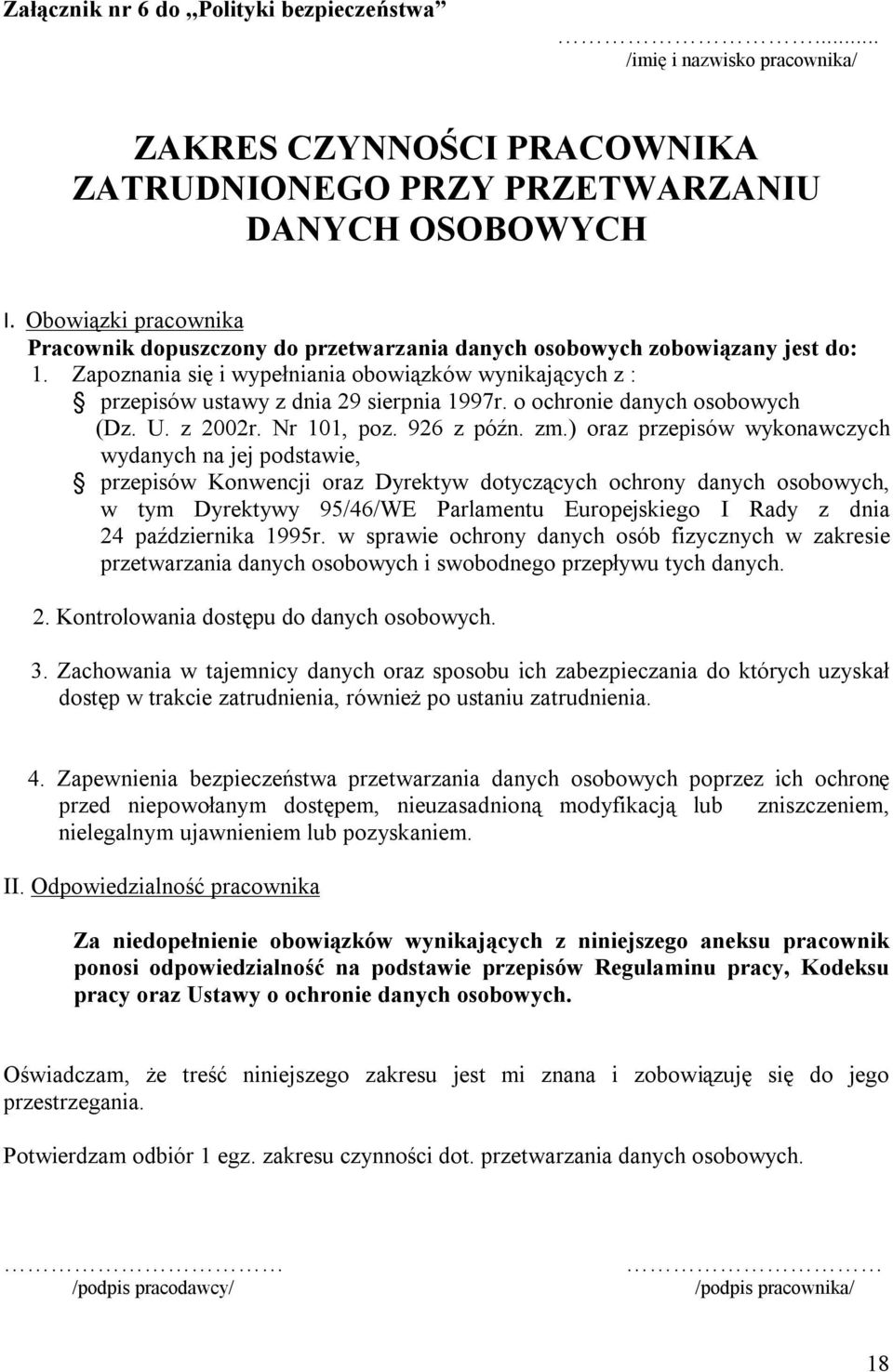 o ochronie danych osobowych (Dz. U. z 2002r. Nr 101, poz. 926 z późn. zm.