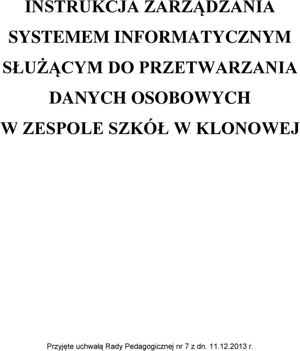 DANYCH OSOBOWYCH W ZESPOLE SZKÓŁ W KLONOWEJ