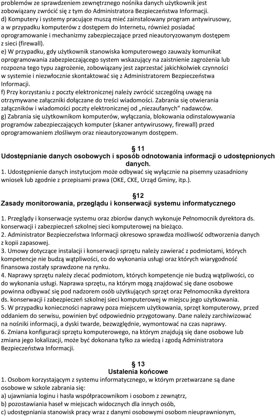 nieautoryzowanym dostępem z sieci (firewall).