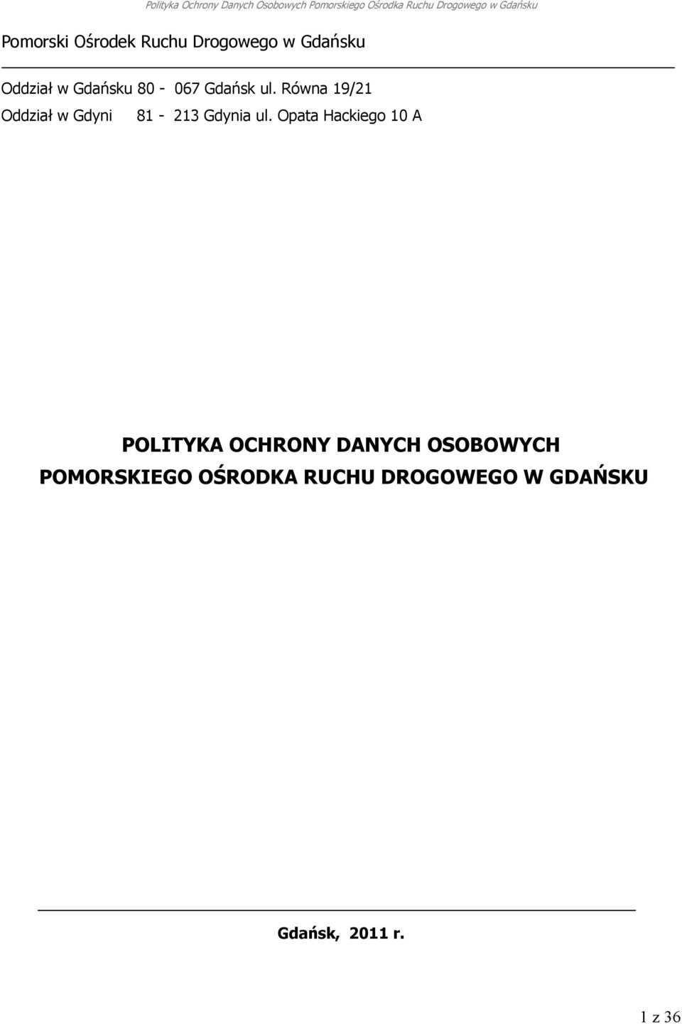 Równa 19/21 Oddział w Gdyni 81-213 Gdynia ul.