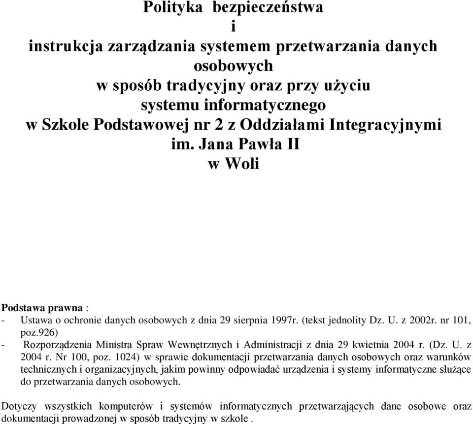 926) - Rozporządzenia Ministra Spraw Wewnętrznych i Administracji z dnia 29 kwietnia 2004 r. (Dz. U. z 2004 r. Nr 100, poz.