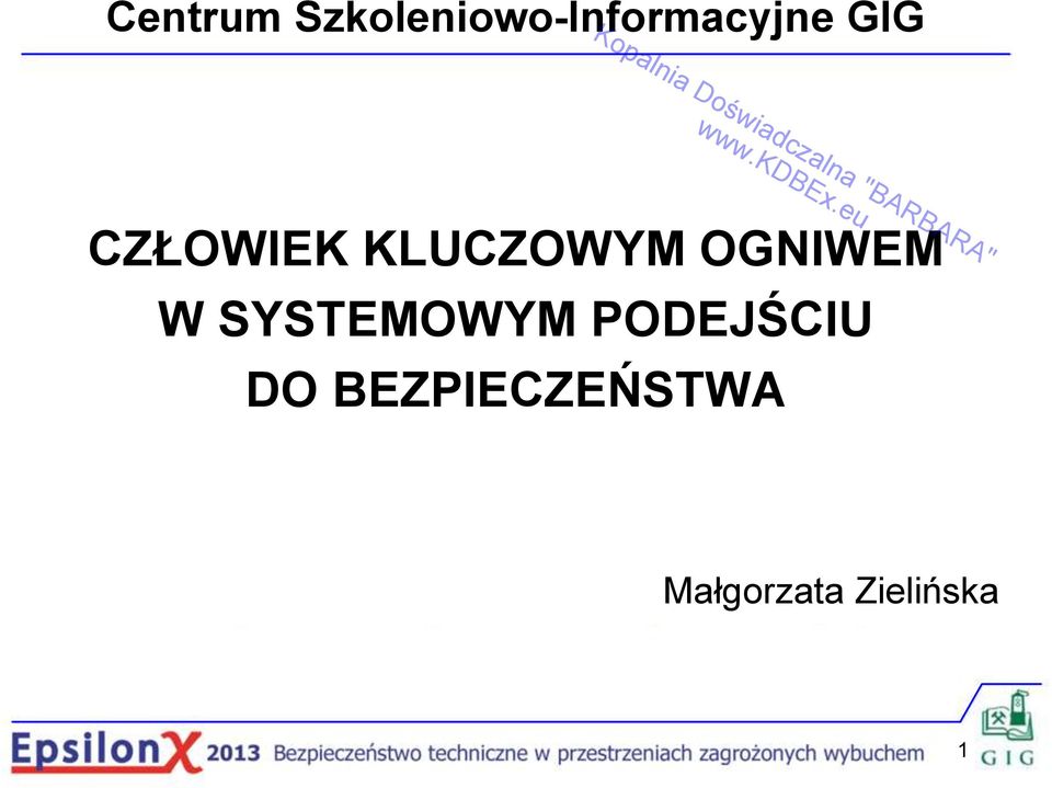 CZŁOWIEK KLUCZOWYM OGNIWEM W SYSTEMOWYM