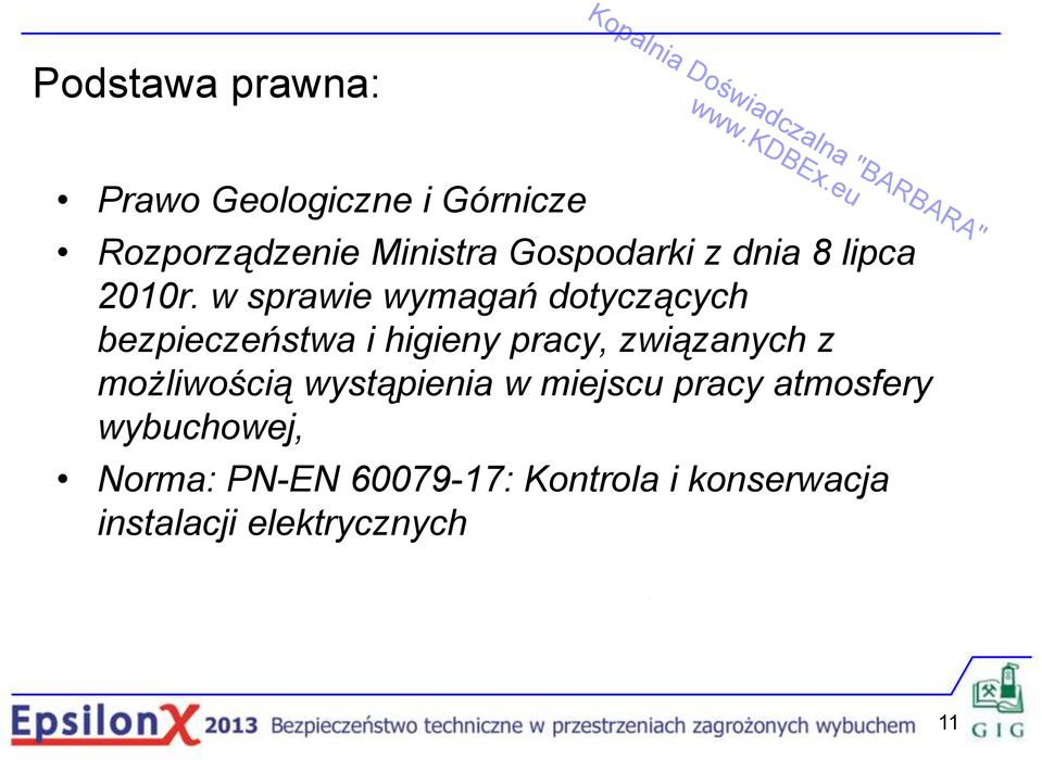 w sprawie wymagań dotyczących bezpieczeństwa i higieny pracy, związanych z