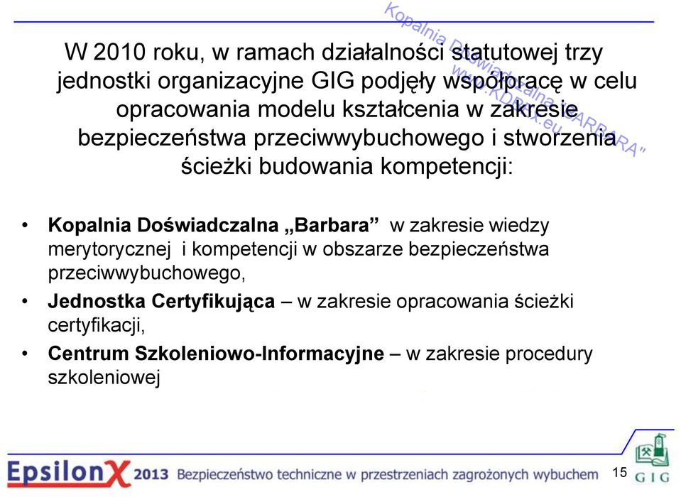 Doświadczalna Barbara w zakresie wiedzy merytorycznej i kompetencji w obszarze bezpieczeństwa przeciwwybuchowego,