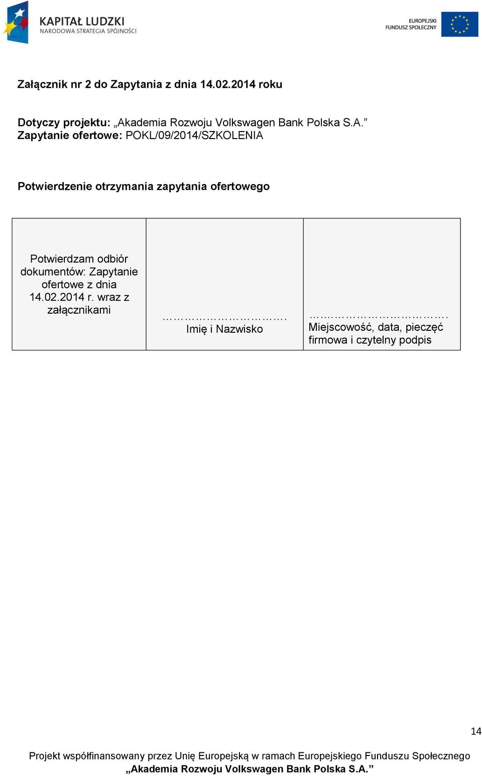 Potwierdzenie otrzymania zapytania ofertowego Potwierdzam odbiór dokumentów: