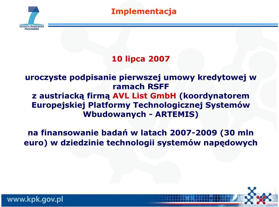 Platformy Technologicznej Systemów Wbudowanych - ARTEMIS) na finansowanie