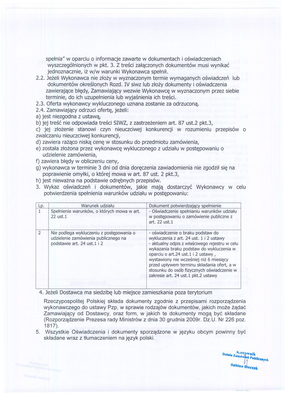 IV siwzlubzlozydokumentyi oswiadczenia zawierajace bledy, ZamawiajacywezwieWykonawcew wyznaczonymprzez siebie terminie, do ich uzupelnienia lub wyjasnieniaich tresci. 2.3.