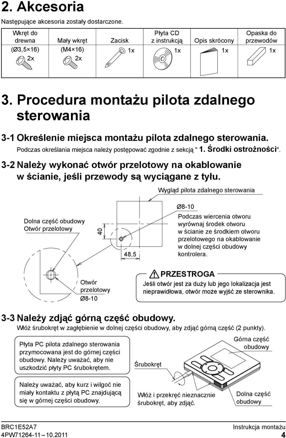 3-2 Należy wykonać otwór przelotowy na okablowanie w ścianie, jeśli przewody są wyciągane z tyłu.