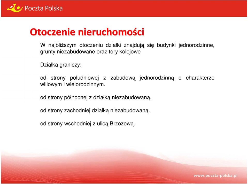 południowej z zabudową jednorodzinną o charakterze willowym i wielorodzinnym.