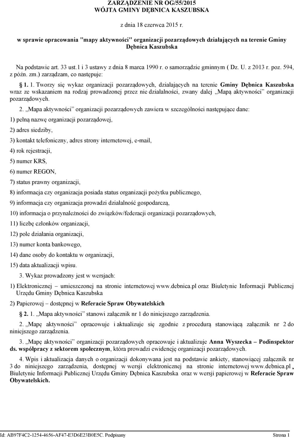 z 2013 r. poz. 594, z późn. zm.) zarządzam, co następuje: 1.