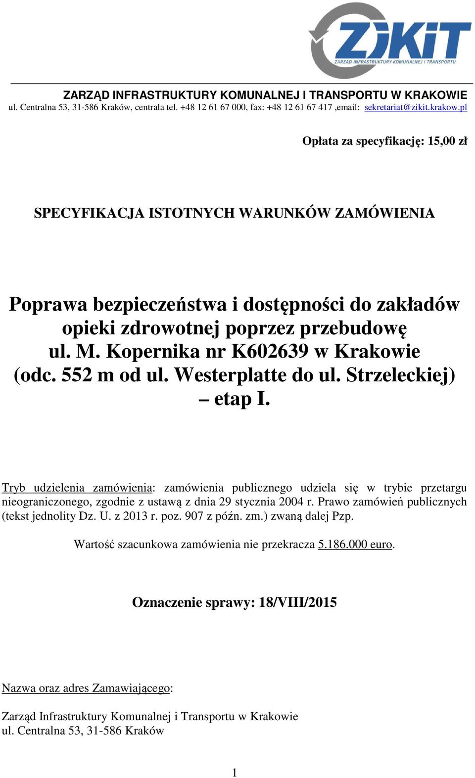Kopernika nr K602639 w Krakowie (odc. 552 m od ul. Westerplatte do ul. Strzeleckiej) etap I.