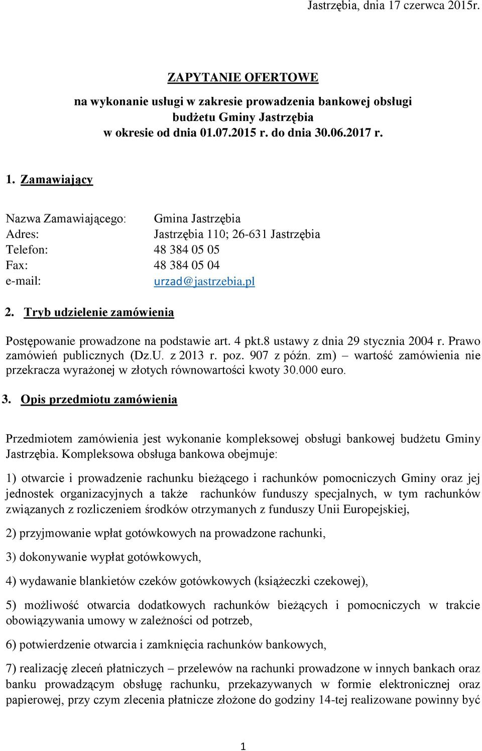 zm) wartość zamówienia nie przekracza wyrażonej w złotych równowartości kwoty 30