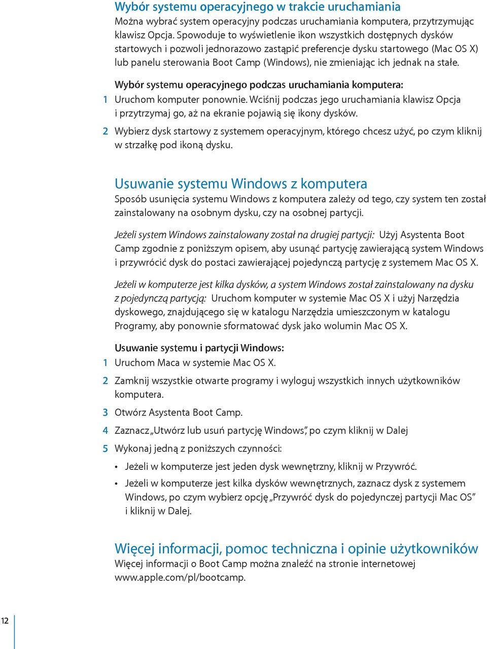 ich jednak na stałe. Wybór systemu operacyjnego podczas uruchamiania komputera: 1 Uruchom komputer ponownie.