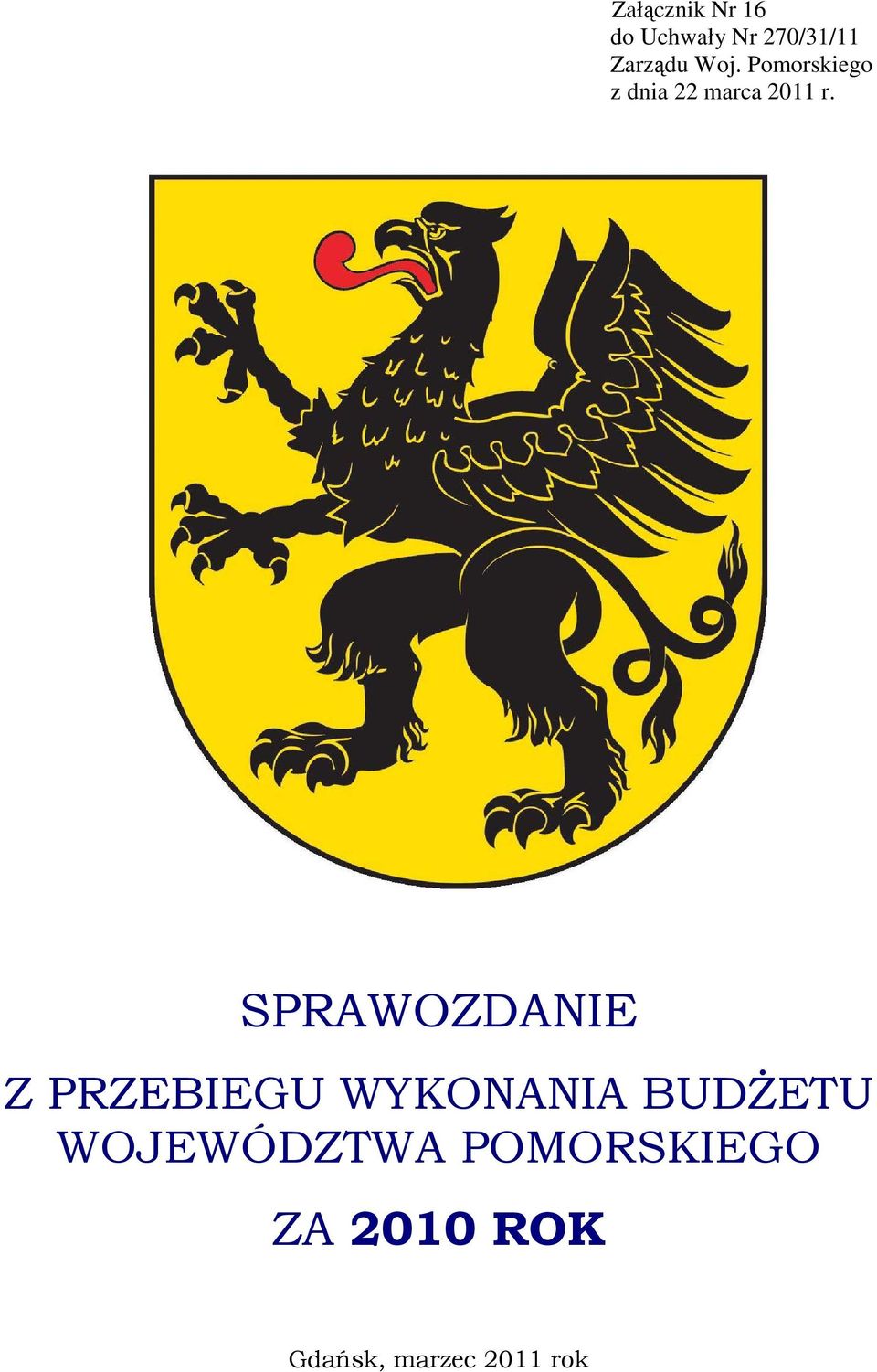 SPRAWOZDANIE Z PRZEBIEGU WYKONANIA BUDśETU