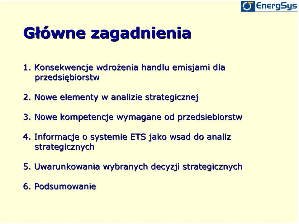Nowe elementy w analizie strategicznej 3.