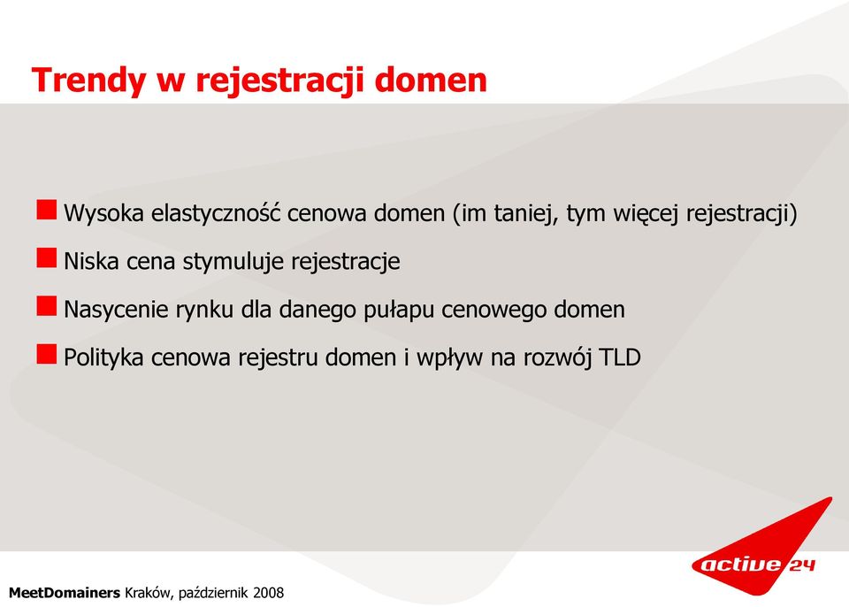 stymuluje rejestracje Nasycenie rynku dla danego pułapu