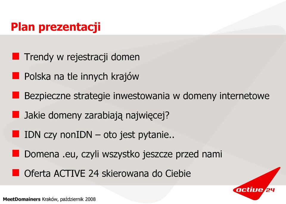 domeny zarabiają najwięcej? IDN czy nonidn oto jest pytanie.. Domena.