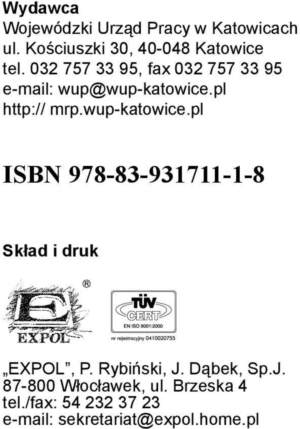 wup-katowice.pl ISBN 978-83-931711-1-8 Skład i druk EXPOL, P. Rybiński, J.