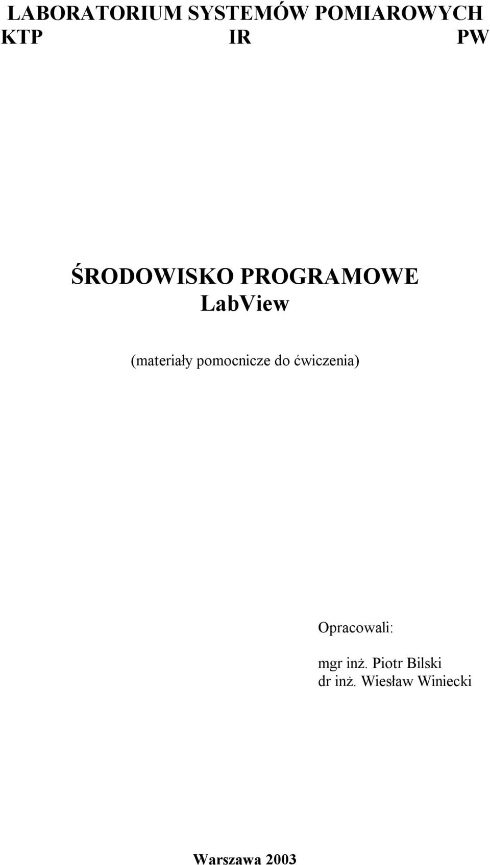 pomocnicze do ćwiczenia) Opracowali: mgr inż.