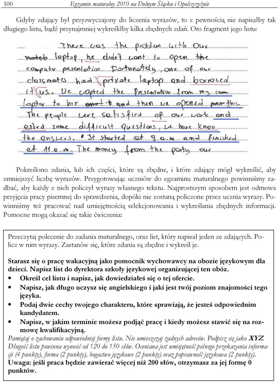 Przygotowując uczniów do egzaminu maturalnego powinniśmy zadbać, aby kaŝdy z nich policzył wyrazy własnego tekstu.