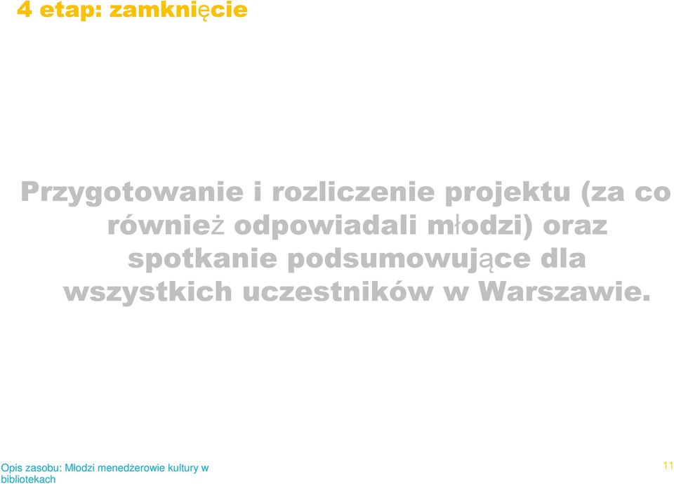 odpowiadali młodzi) oraz spotkanie