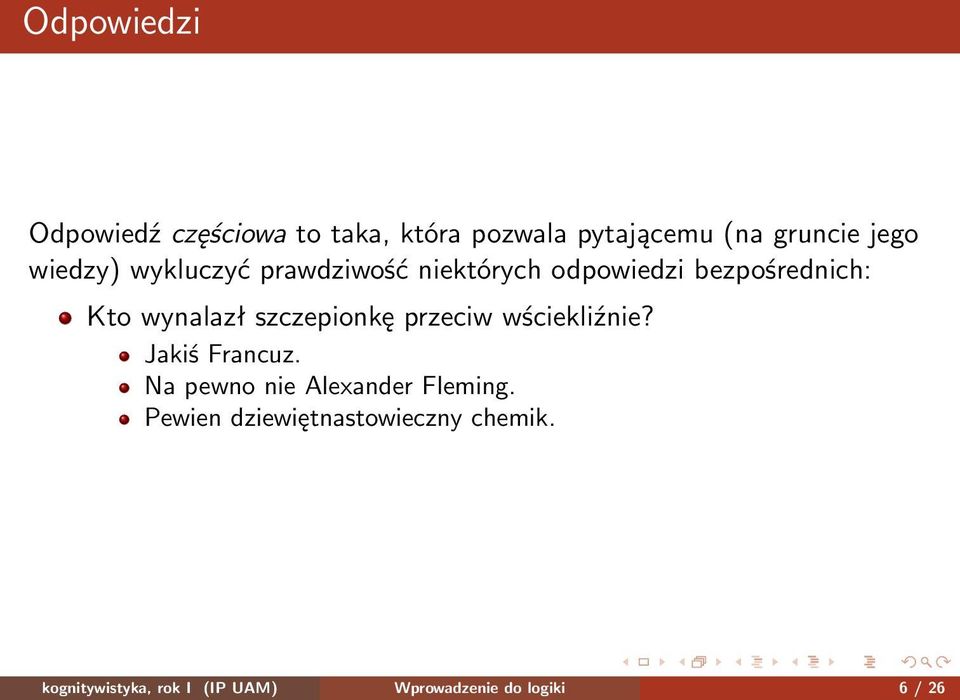 szczepionkę przeciw wściekliźnie? Jakiś Francuz. Na pewno nie Alexander Fleming.