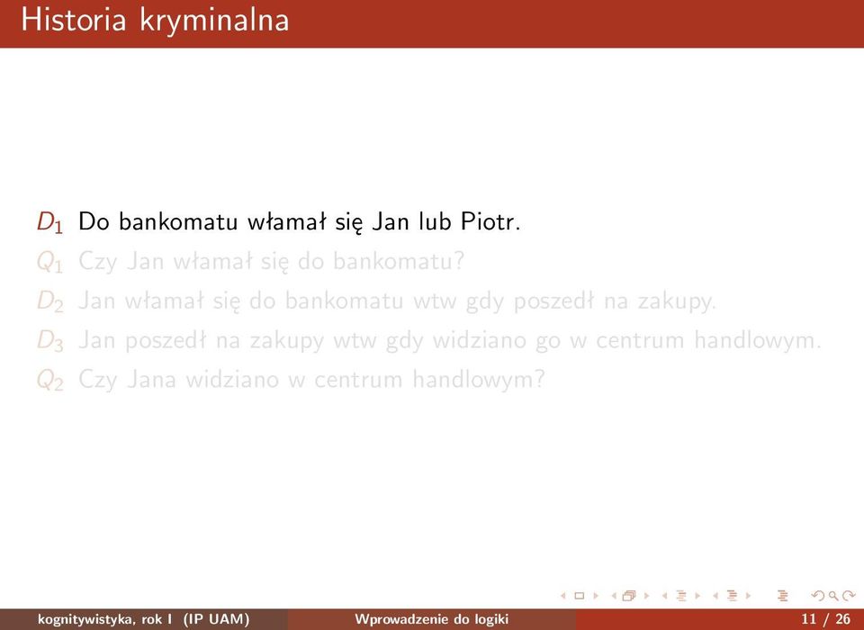 D 2 Jan włamał się do bankomatu wtw gdy poszedł na zakupy.