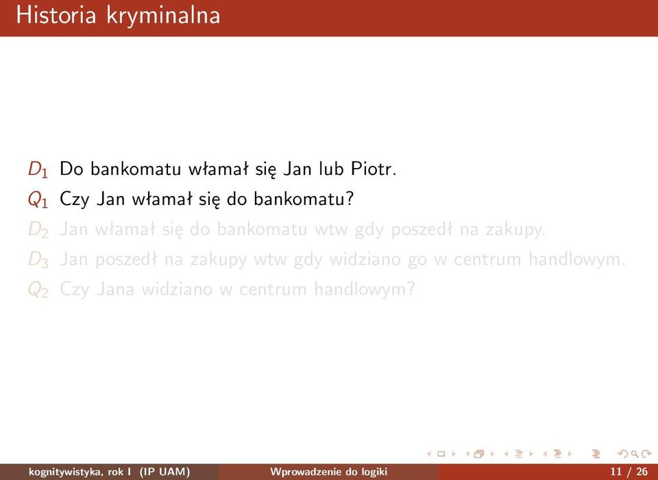 D 2 Jan włamał się do bankomatu wtw gdy poszedł na zakupy.