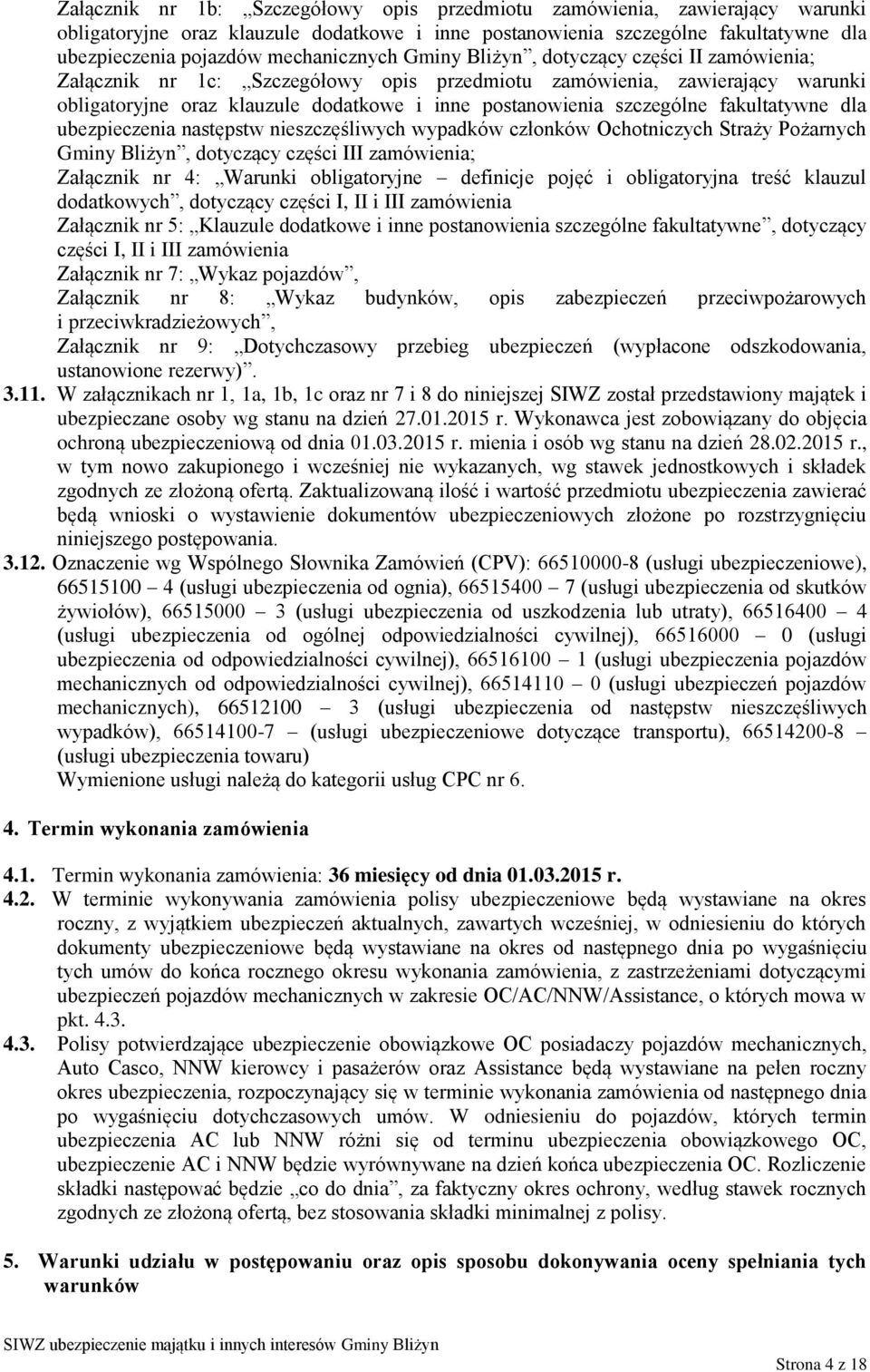 szczególne fakultatywne dla ubezpieczenia następstw nieszczęśliwych wypadków członków Ochotniczych Straży Pożarnych Gminy Bliżyn, dotyczący części III zamówienia; Załącznik nr 4: Warunki