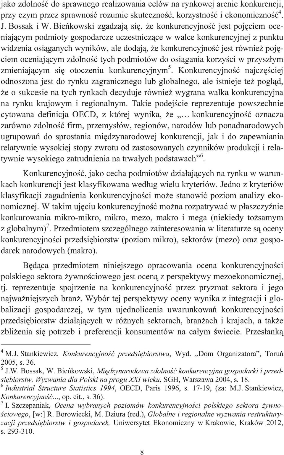 poj ciem oceniaj cym zdolno tych podmiotów do osi gania korzy ci w przysz ym zmieniaj cym si otoczeniu konkurencyjnym 5.