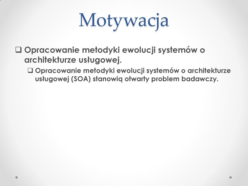 Opracowanie metodyki ewolucji systemów o