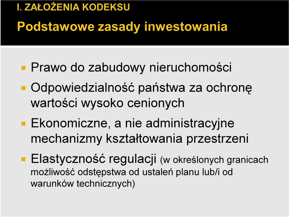 mechanizmy kształtowania przestrzeni Elastyczność regulacji (w