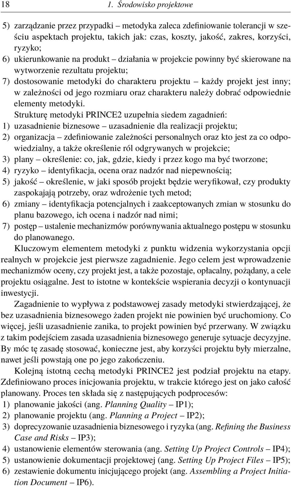 rozmiaru oraz charakteru należy dobrać odpowiednie elementy metodyki.