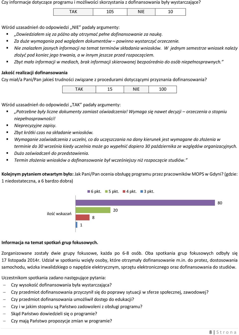 Za duże wymagania pod względem dokumentów powinno wystarczyć orzeczenie. Nie znalazłem jasnych informacji na temat terminów składania wniosków.