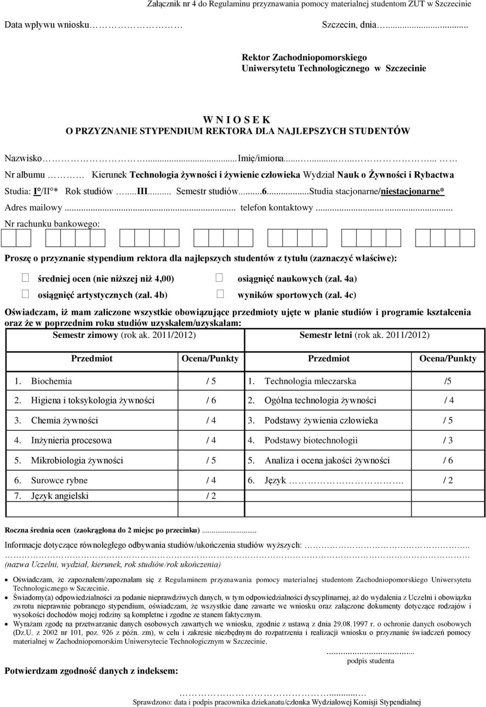 Higiena i toksykologia żywności / 6 2. Ogólna technologia żywności / 4 3. Chemia żywności / 4 3. Podstawy żywienia człowieka / 5 4.