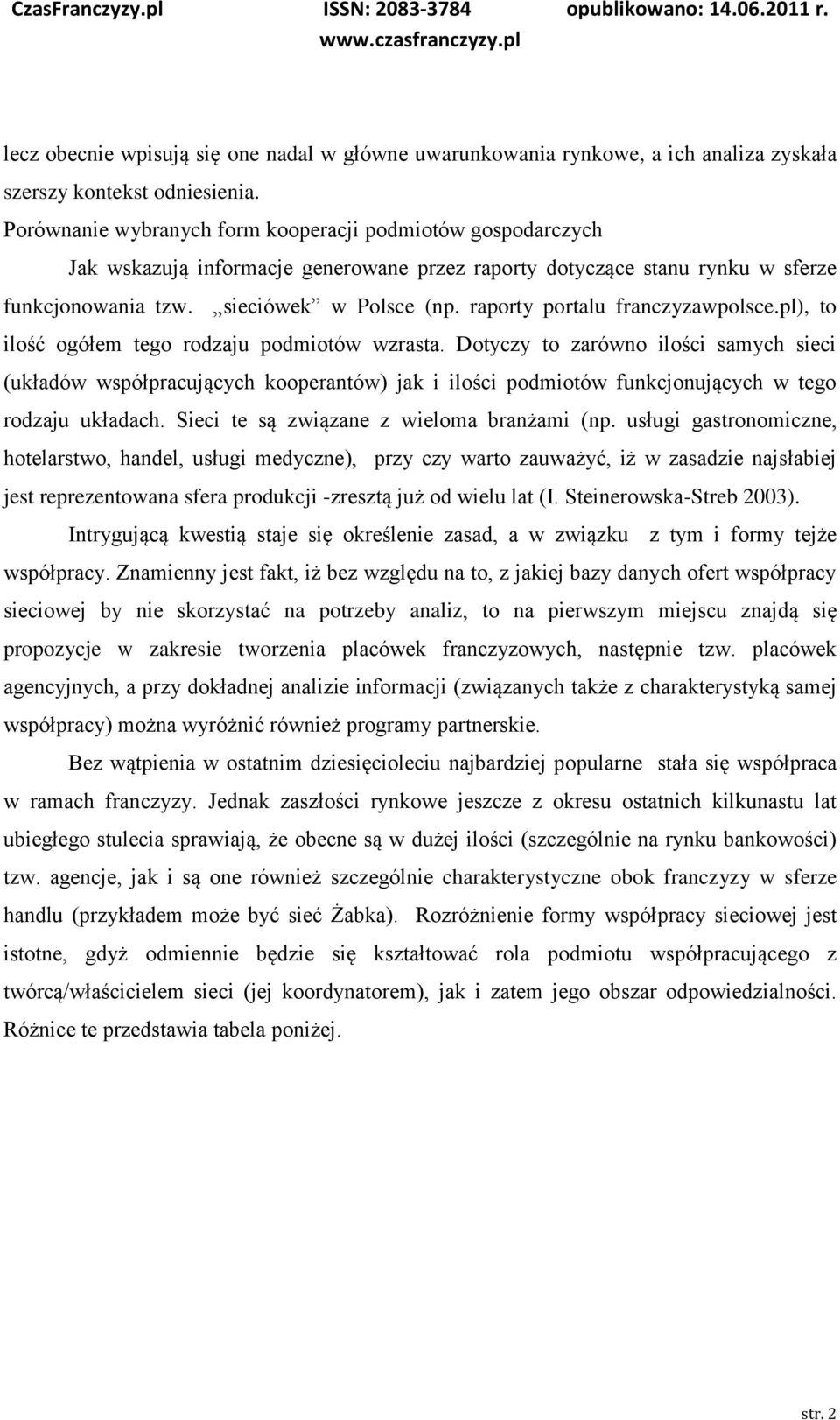 raporty portalu franczyzawpolsce.pl), to ilość ogółem tego rodzaju podmiotów wzrasta.