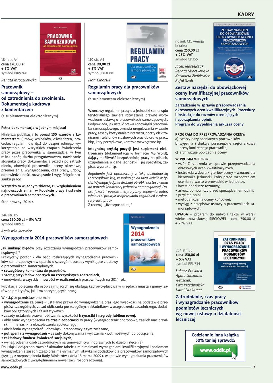 ) do bezpośredniego wykorzystania na wszystkich etapach świadczenia pracy przez pracownika w samorządzie, w tym m.in.