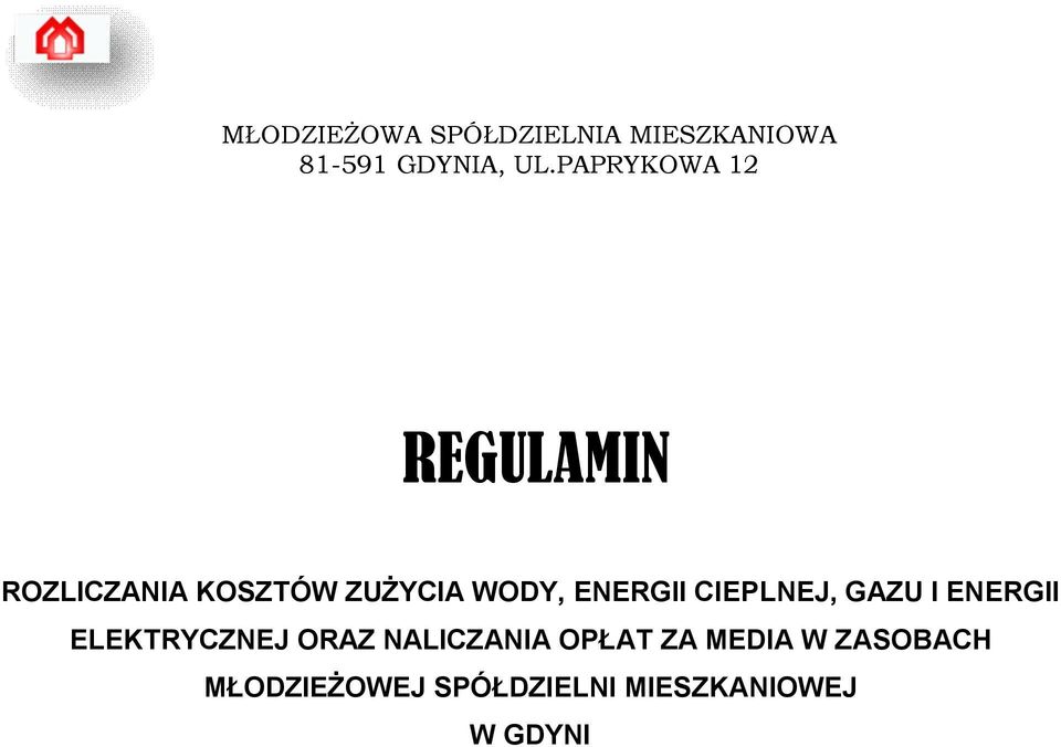 ENERGII CIEPLNEJ, GAZU I ENERGII ELEKTRYCZNEJ ORAZ NALICZANIA