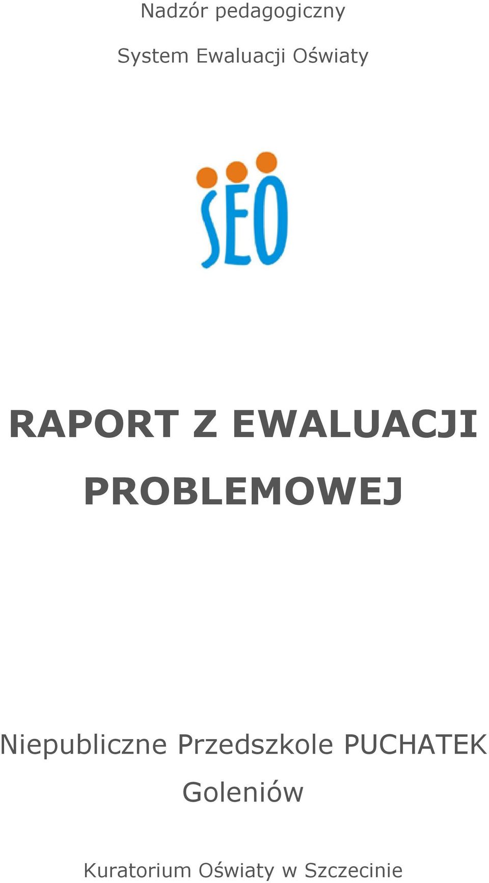 PROBLEMOWEJ Niepubliczne Przedszkole