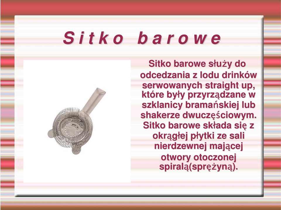 lub shakerze dwuczęś ęściowym.