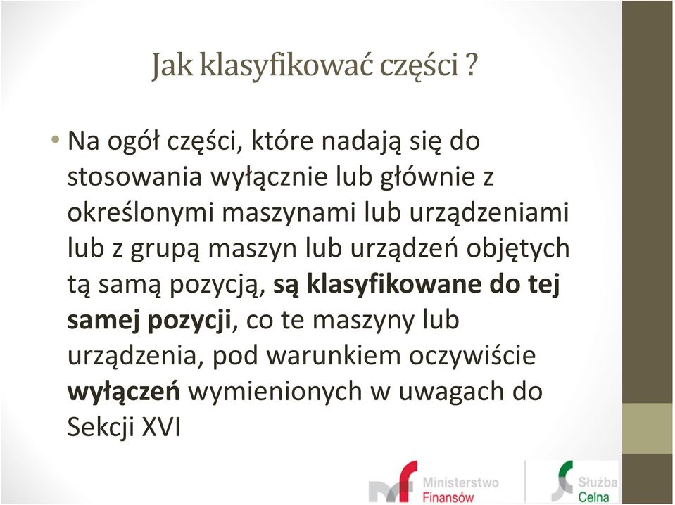 maszynami lub urządzeniami lub z grupą maszyn lub urządzeń objętych tą samą