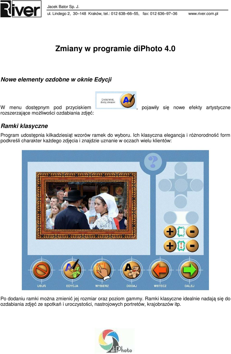 klasyczne Program udostępnia kilkadziesiąt wzorów ramek do wyboru.