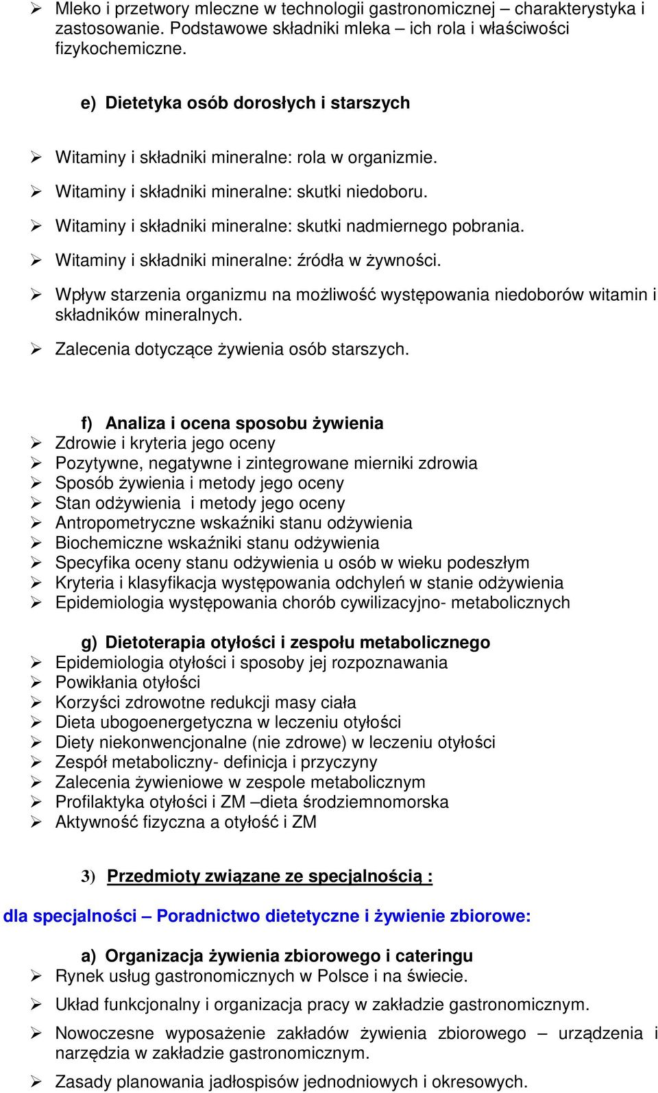 Witaminy i składniki mineralne: skutki nadmiernego pobrania. Witaminy i składniki mineralne: źródła w żywności.