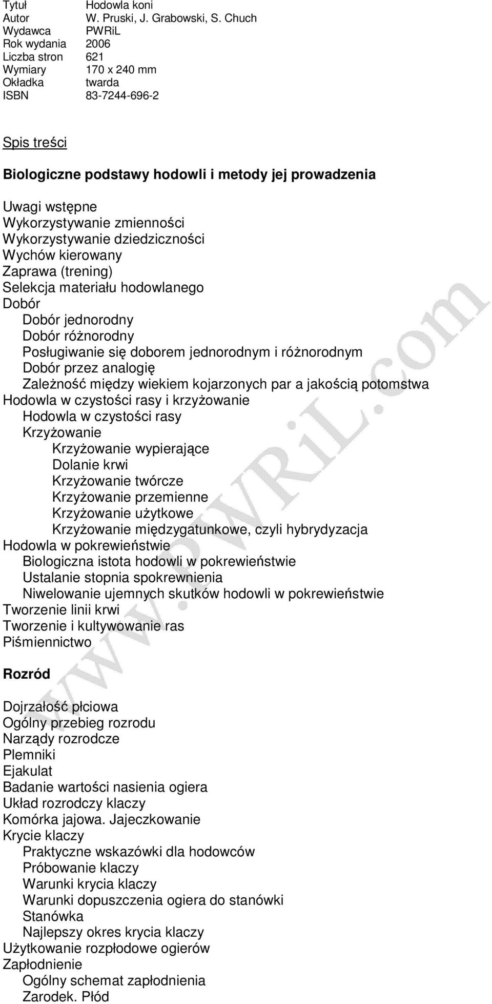 Wykorzystywanie zmienności Wykorzystywanie dziedziczności Wychów kierowany Zaprawa (trening) Selekcja materiału hodowlanego Dobór Dobór jednorodny Dobór róŝnorodny Posługiwanie się doborem