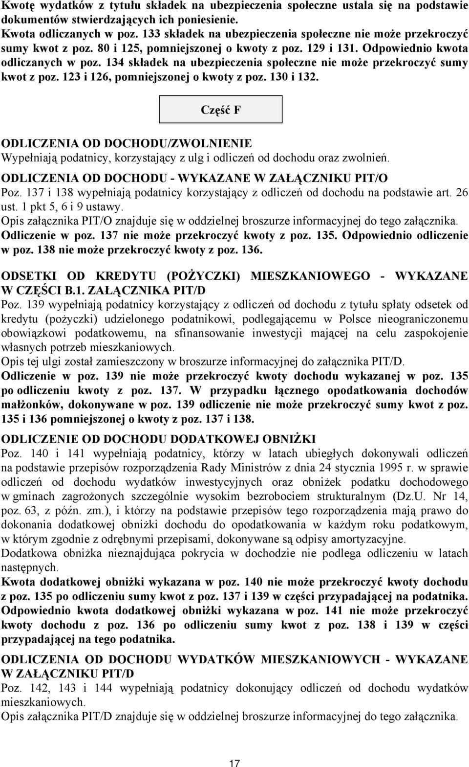 134 składek na ubezpieczenia społeczne nie może przekroczyć sumy kwot z poz. 123 i 126, pomniejszonej o kwoty z poz. 130 i 132.