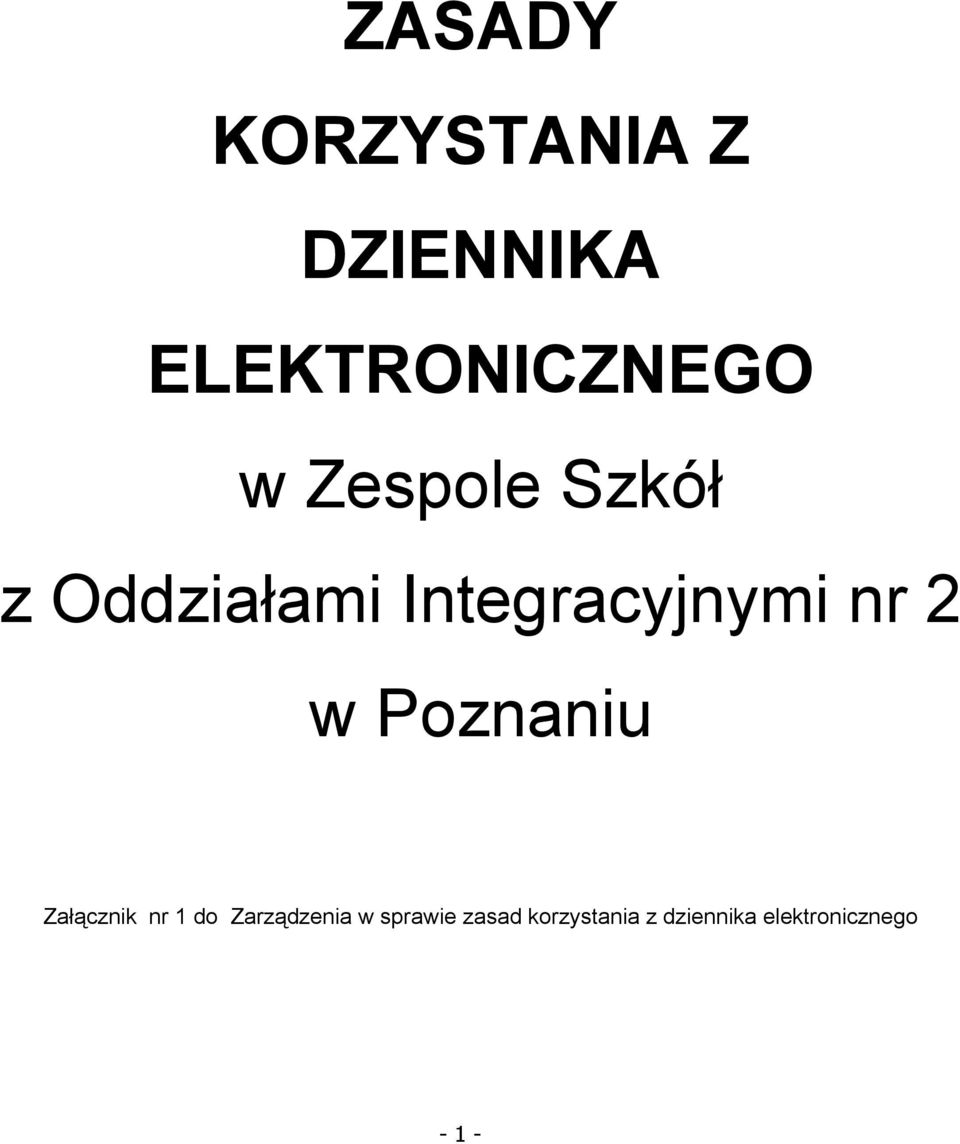 Poznaniu Załącznik nr 1 do Zarządzenia w sprawie