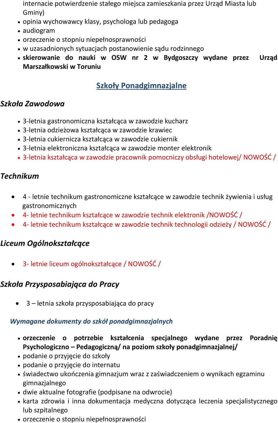 NOWOŚĆ / Technikum 4 - letnie technikum gastronomiczne kształcące w zawodzie technik żywienia i usług gastronomicznych 4- letnie technikum kształcące w zawodzie technik elektronik /NOWOŚĆ / 4- letnie