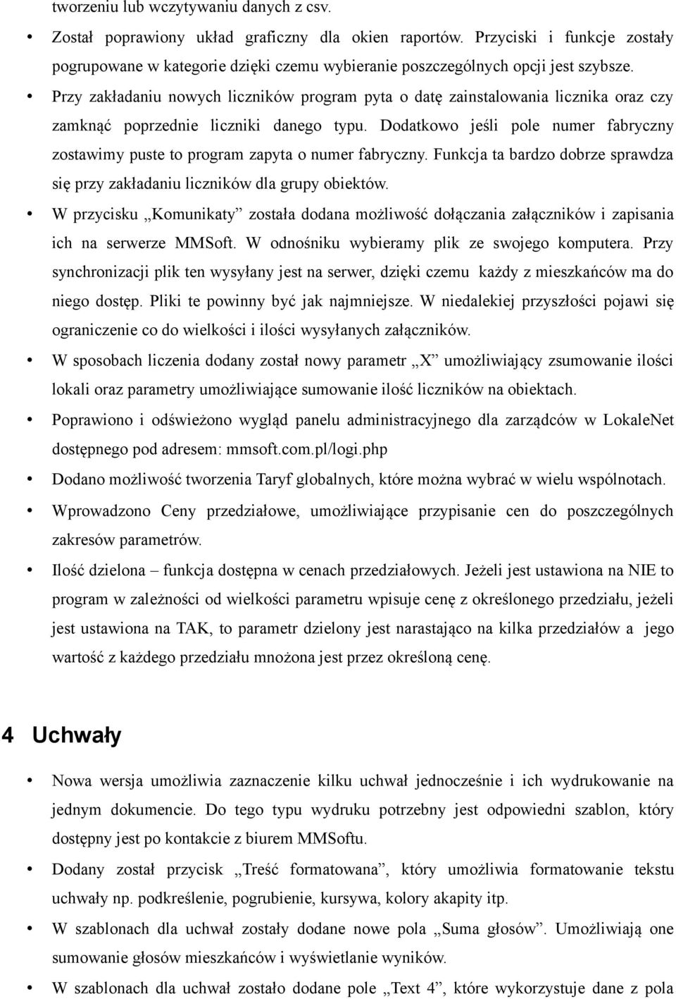 Przy zakładaniu nowych liczników program pyta o datę zainstalowania licznika oraz czy zamknąć poprzednie liczniki danego typu.